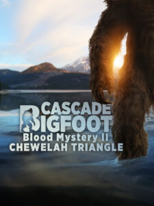 Cascade Bigfoot Blood Mystery II Chewelah Triangle