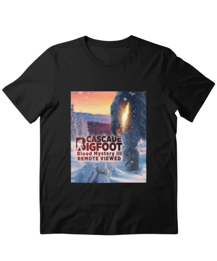 Cascade Bigfoot Blood Mystery III Remote Viewed Essential T-Shirt only
